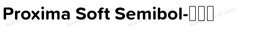 Proxima Soft Semibol字体转换